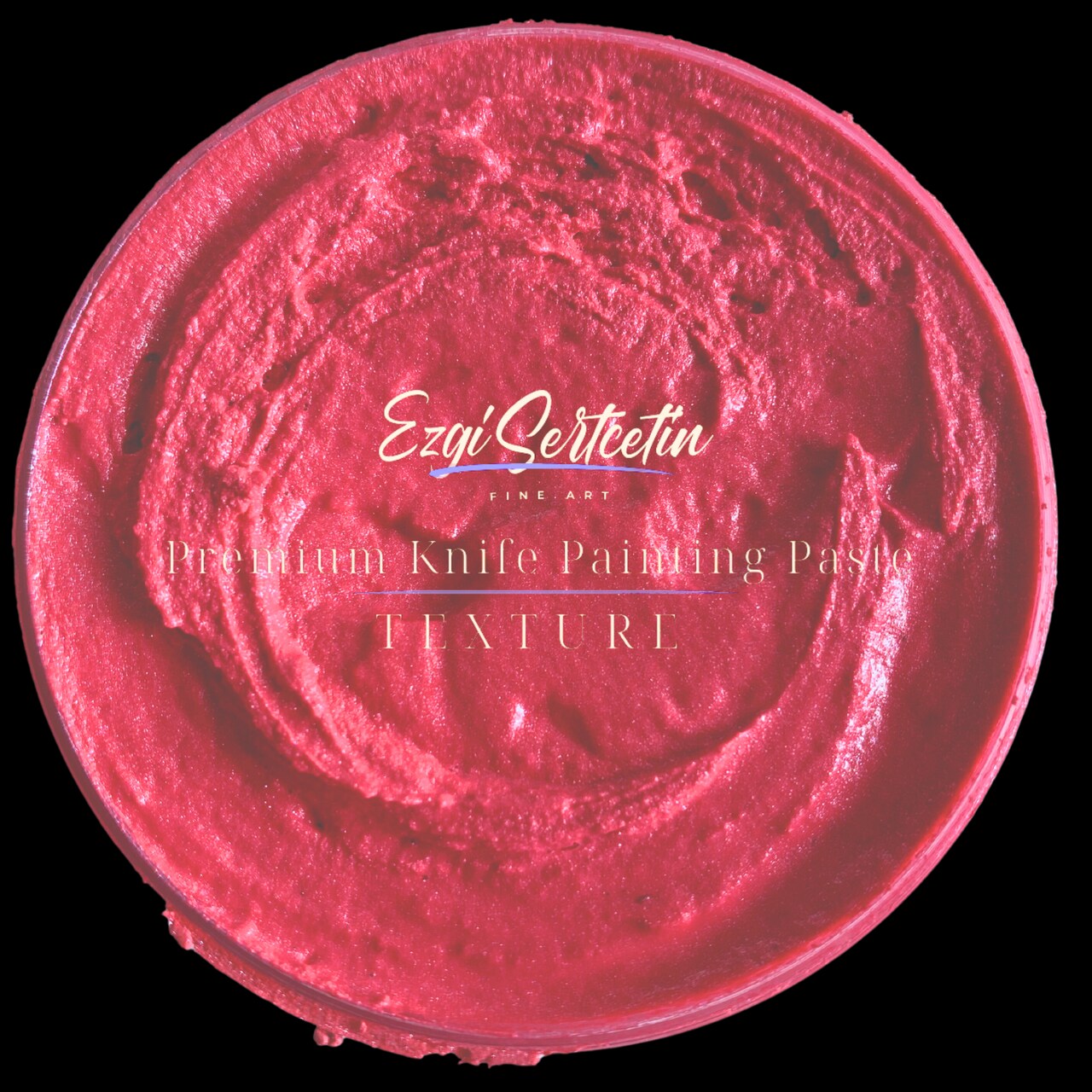 Premium Palette Knife Painting Paste|Modeling Paste|Texture Paste|Authentic Bright Colors|Ready to Use|Easy to Apply| 6oz by Volume|Ezgi Sertcetin